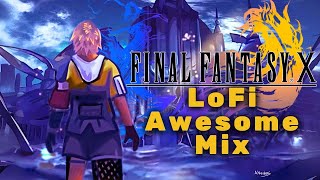 Final Fantasy 10 (FFX) - Lofi Awesome Mix