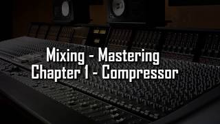 Mixing Mastering II Chapter 1 - Compressor