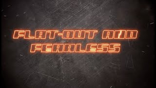 Intro to Flatout And Fearless