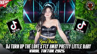 DJ TURN UP THE LOVE X FLY AWAY PRETTY LITTLE BABY X DISCOTEKA VIRAL TIKTOK FYP 2025