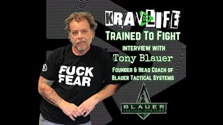 Trained to Fight Episode #31: Interview With Coach Tony Blauer