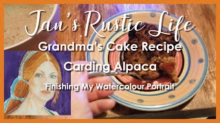 Granny's Fruit Cake, Finishing My Watercolour Portrait, Carding Alpaca, Knitting Project