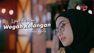 WEGAH KELANGAN - LIDYA ARIZMA (Music Official Video) #wegahkelangan#lidyaarizma #elevenmusicofficial