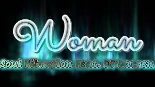 Woman | Soul Vibration Feat. DJ Darren