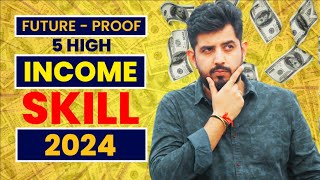 Future-Proof Your Career: 5 High-Income Skills to Master in 2024