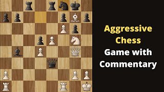Aggressive Chess : Game with Commentary : Hindi Chess Videos