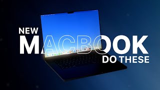 Do These 3 Things On Your New MacBook?