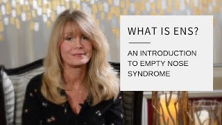 What Is ENS? An Introduction to Empty Nose Syndrome