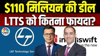 L&T Technology Services | LTTS मैनेजमेंट से खास बातचीत, Intelliswift का अधिग्रहण करेगी LTTS