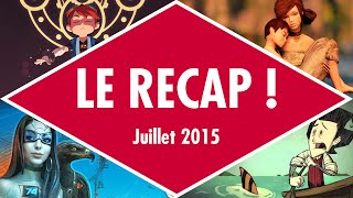 Le récap' #1 : L'actualité du jeu vidéo indépendant | Juillet 2015
