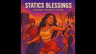 Statics Blessings #reggaeton #urbanmusic #suno #metaai #aimusic #dancemusic #ledgedproductions