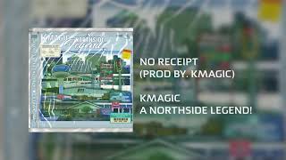 KMAGIC x NO RECIEPT x A NORTHSIDE LEGEND! (PROD. BY @KMAGICVISION)