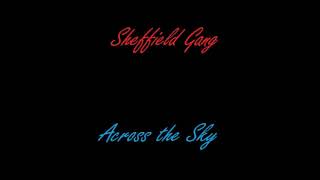Sheffield Gang - Across the Sky (sample)