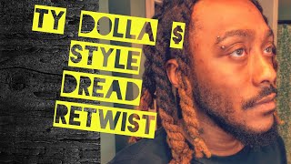 HOW TO RETWIST DREADS " TY DOLLA $ TYPE DREAD STYLE