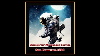 Quicksilver Messenger Service - San Francisco 1970