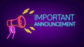 AN IMPORTANT ANNOUNCEMENT📢