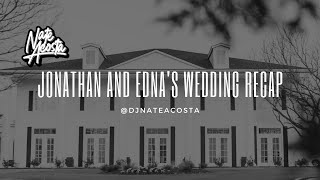 DJ Nate Acosta I Jonathan and Edna’s Wedding Recap