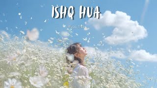Music Flicks-"Ishq Hua" (Official music video)