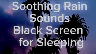 RAIN SOUNDS💧NO ADS💧Black Screen for Sleeping, White Noise Water Sounds for Deep Sleep, ASMR Raining
