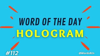 Hologram - Word of the Day | Vocabulary | Improve English Vocabulary | Learn English Vocabulary