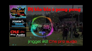 DJ TERBARU TIYOK AMK 2021 BLA BLA BLA _PONG PONG full bass by tyok AMK || jinggel CNS PRO AUDIO #2