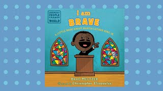 I am Brave 🙌🏽 | Martin Luther King Read Aloud | Read Aloud Biography for Kids