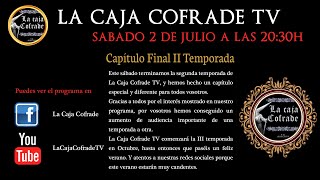 La Caja Cofrade TV Final II Temporada