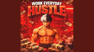 Work Everyday Hustle