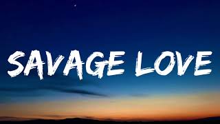 Jason Derulo - Savage Love (Lyrics) ft. Jawsh 685