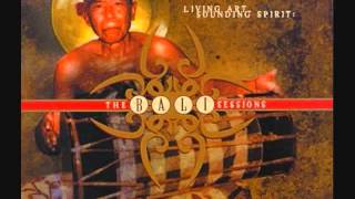 Living Art, Sounding Spirit: The Bali Sessions - Semara Guna