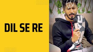 Dil Se Re | Dil Se | A. R. Rahman, Anuradha Sriram, Anupama & Febi Mani | Gulzar | Ft. Naseeq