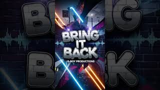 BRING IT BACK (g-boy Productions) #garagemusic #ukgarage #music #gboyproductions