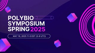 PolyBio Spring 2025 Symposium