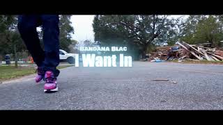 Bandana Blac “I Want In” (OFFICIAL MUSIC VIDEO)