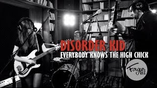 Disorder Kid - Everybody knows the High Chick / Live @ Firgun 18/04/2015