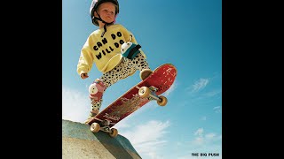The Big Push - All My Heroes (Official Audio)
