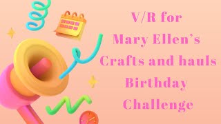 Video Response for Mary Ellen's Crafts and Hauls Birthday Challenge ~ Sharingmoore