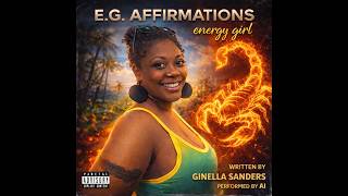 E.G. AFFIRMATIONS ✨ Rewire Your Mind Daily | Energy Girl (Ginella Sanders x MMA Sound Lab)