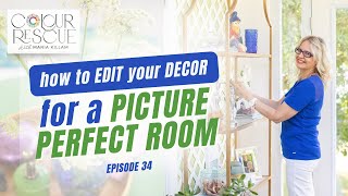 How to Edit your Decorating for a Picture Perfect Room - Without Painting! | Episode 40