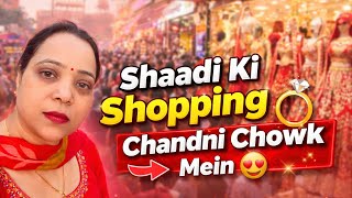 Shaadi Ki Shopping 🛍️ ChandniChowk Mein #viral #vlog #vlogging #manjuvlogs84 #chandnichowk #shopping