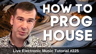 How to make progressive house + Logic pro X Templates | Live Electronic Music Tutorial #225