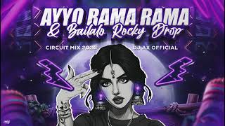 Ayyo Rama Rama & Bailalo Rocky Drop_ CircuitMix2026   Dj Ax Official #circuitremix #trending
