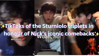 TikToks of the Sturniolo triplets in honour of Nick’s iconic comebacks