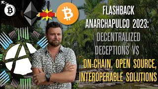Flashback 2023: Decentralized Deceptions VS On Chain, Open Source, Interoperable Solutions