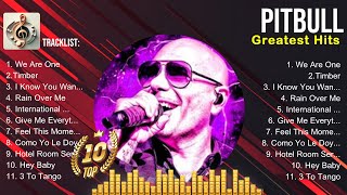 Pitbull The Ultimate Mixtape 🎼 Pitbull Everlasting Hits 🎼 Pitbull Most Loved Tracks