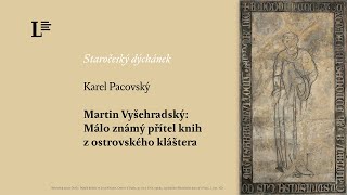Karel Pacovský – Martin Vyšehradský: Málo známý přítel knih z ostrovského kláštera