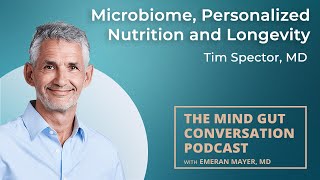 Microbiome, Personalized Nutrition and Longevity with Dr. Tim Spector, MD | MGC Ep. 79