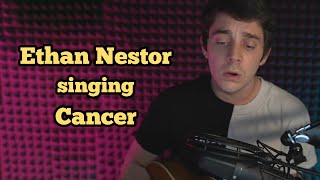 Ethan Nestor singing "Cancer" by My Chemical Romance