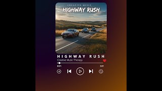 Creative Music : Highway Rush