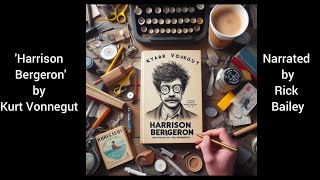 'Harrison Bergeron' narrated by Rick Bailey